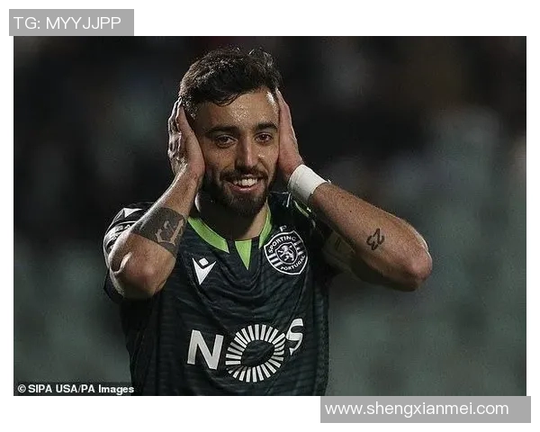 布鲁诺费尔南德斯：从新星崛起到足坛巨星的辉煌之路